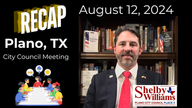 	Plano City Council Recap - August 12, 2024