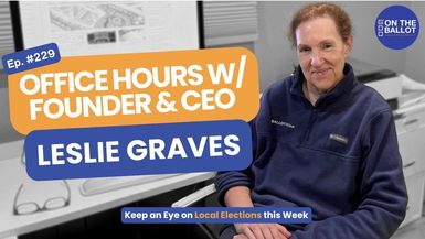 OTB71-Keep an Eye on Local Elections this Week – Office Hours w/ Leslie Graves  - On the Ballot