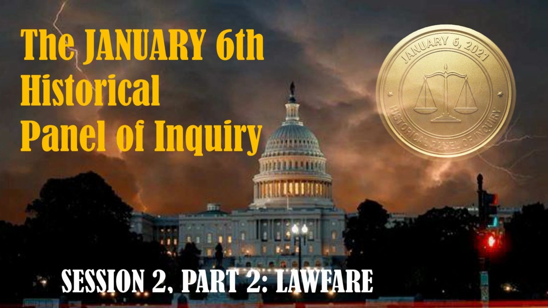 J6HPOI S2P2 - SESSION 2 PART 2 - JANUARY  6th HISTORICAL PANEL OF INQUIRY