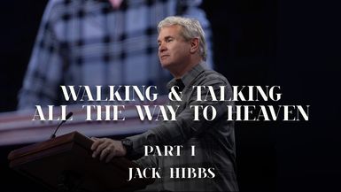 CCCH122-Walking & Talking All the Way to Heaven - Part 1 - Jack Hibbs