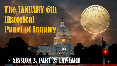 J6HPOI S2P2 - SESSION 2 PART 2 - JANUARY  6th HISTORICAL PANEL OF INQUIRY