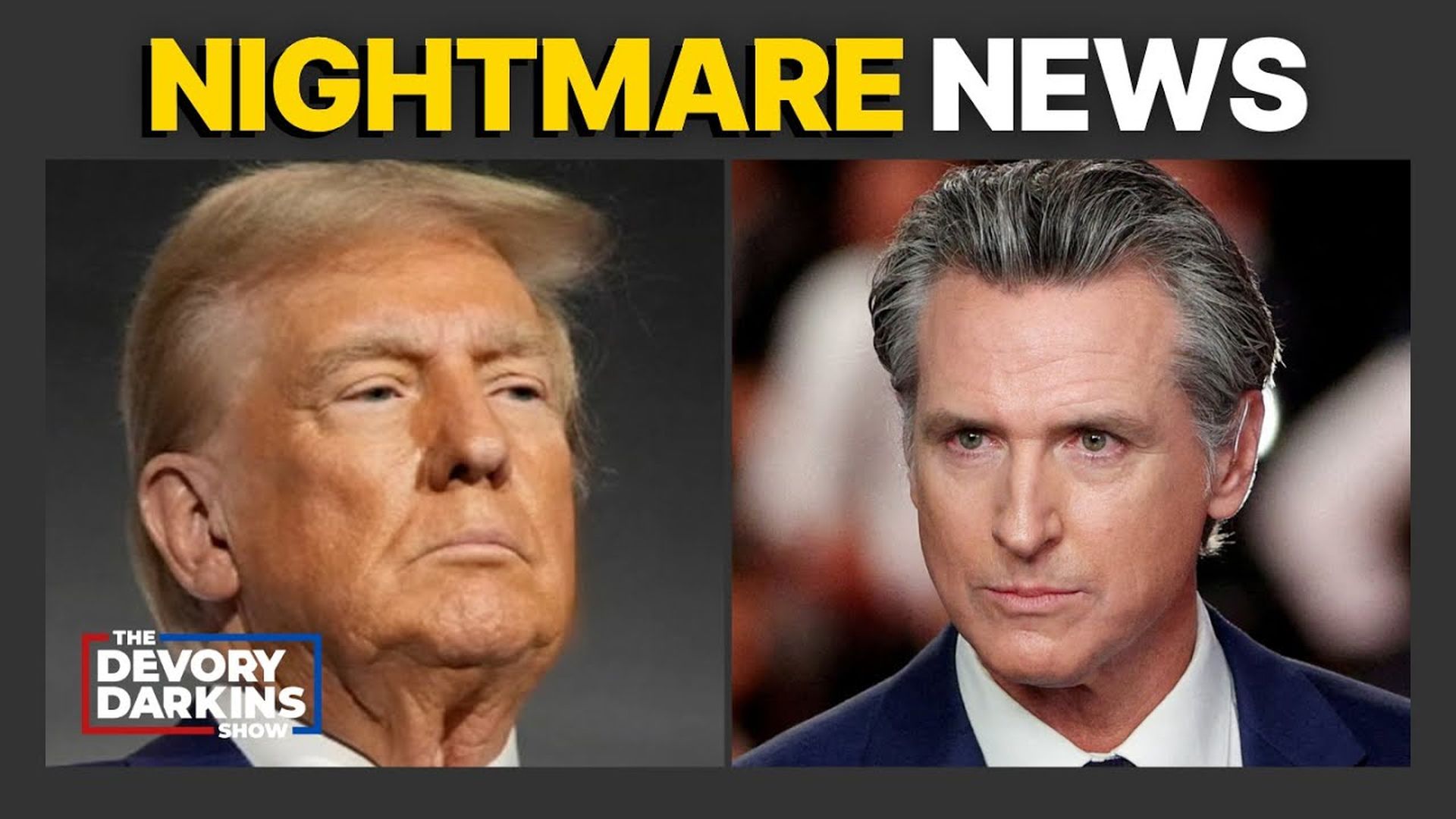 DDS323- Newsom ROCKED by NIGHTMARE NEWS as Trump proves economist WRONG AGAIN- DeVory Darkins Show