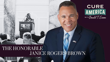 CA283-The Honorable Janice Rogers Brown  - Cure America