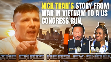 CHS59- Nick Tran’s Story from War in Vietnam to a US Congress Run | The Chris Heasley Show
