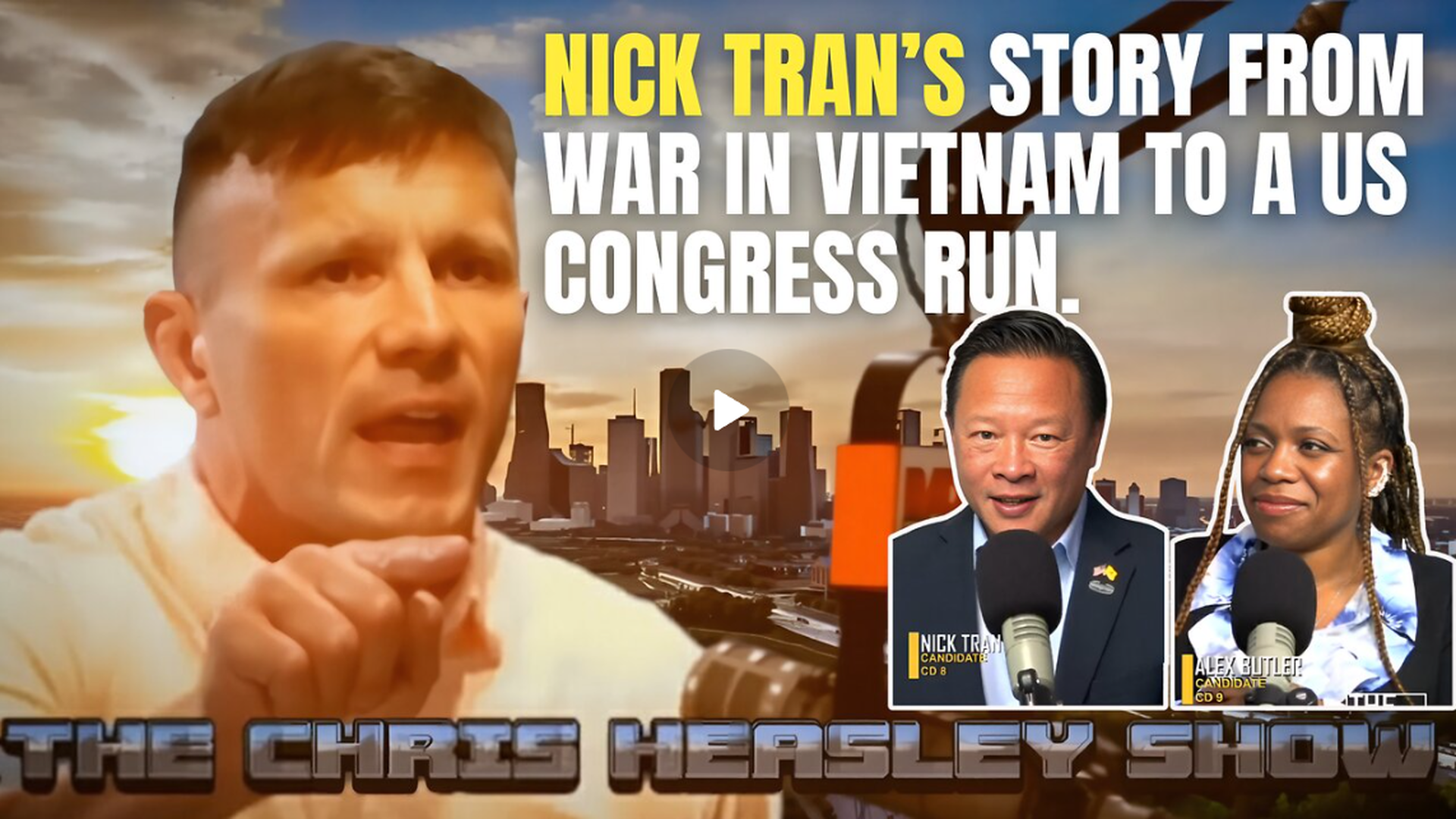 CHS59- Nick Tran’s Story from War in Vietnam to a US Congress Run | The Chris Heasley Show