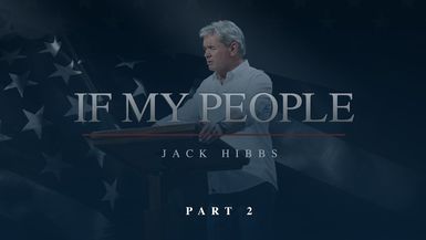 CCCH83-If My People - Part 2 (2 Chronicles 714) - Jack Hibbs