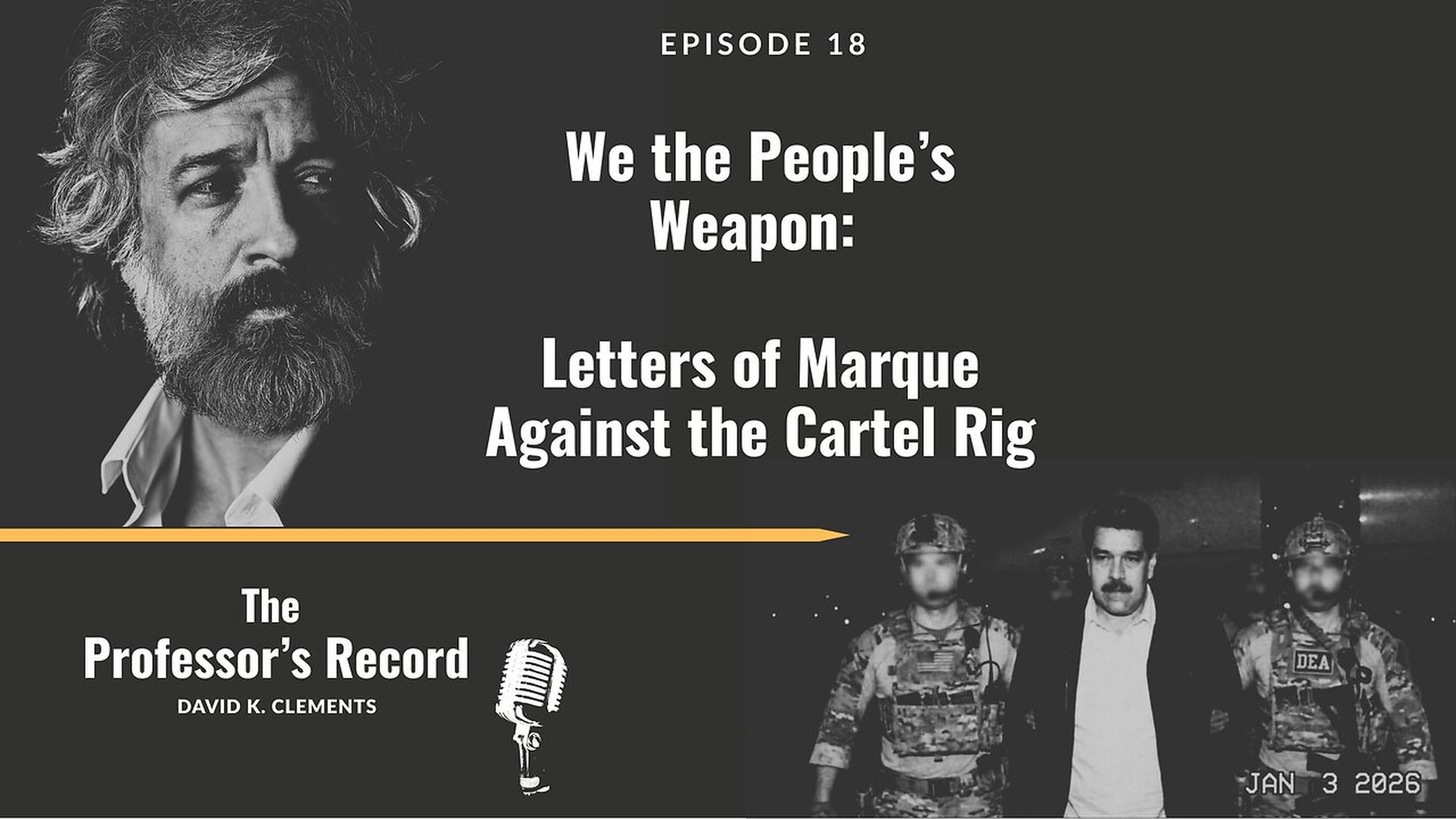 TPR19-We the People s Weapon - Letters of Marque Against the Cartel Rig - The Professors Record