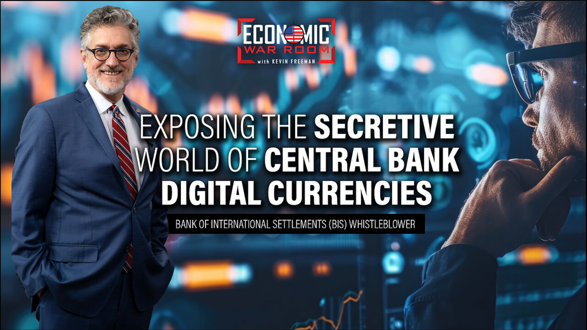 EWR309-Exposing the Secretive World of Central Bank Digital Currencies - Economic War Room