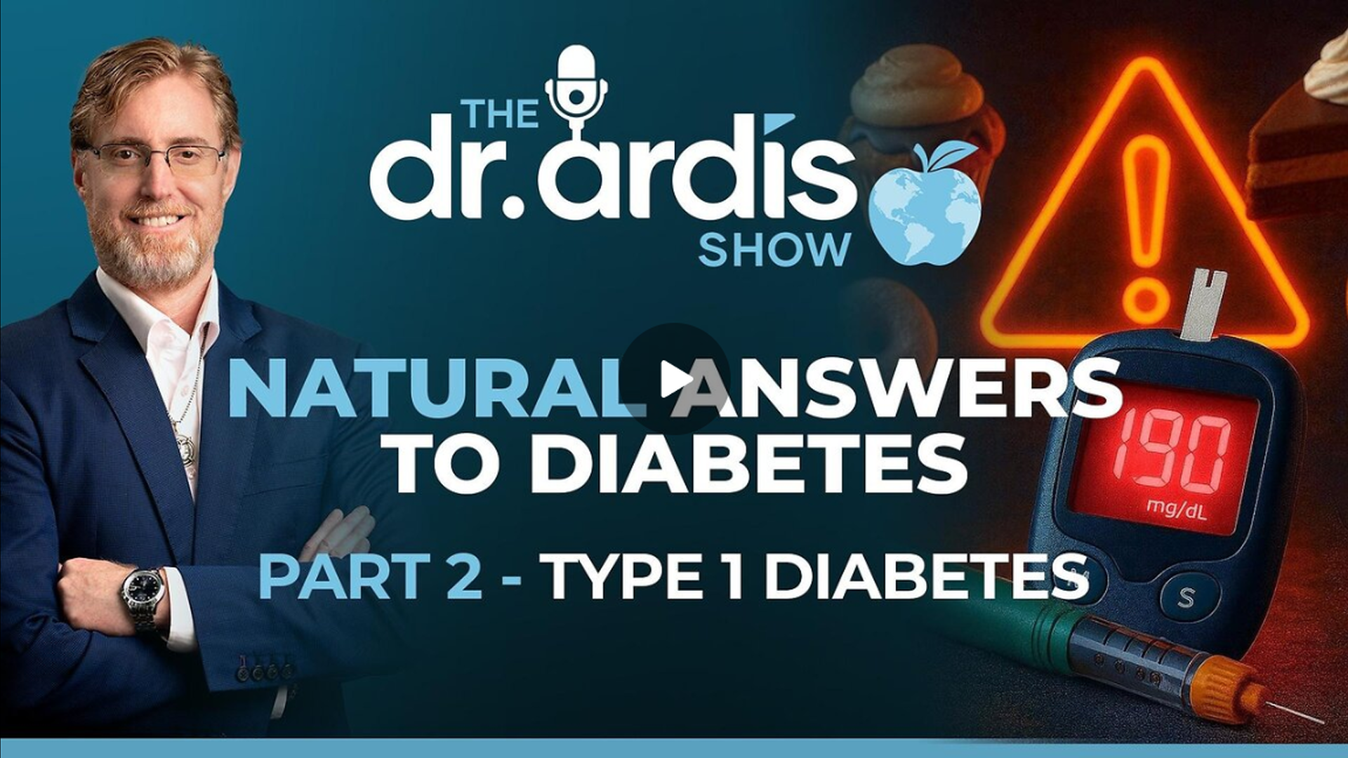 DA160- Natural Answers to Diabetes. Part 2: Type 1 Diabetes - Dr. Ardis Show