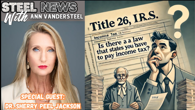 RN159-Steel News - Exposing The IRS - Do You Have To Pay Taxes