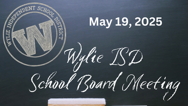 Wylie TX ISD Board Meeting May 19, 2025