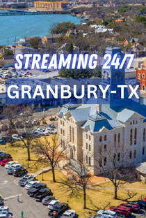 Granbury TX 24/7 Live Channel