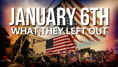 FH44-January 6th 2021 What They Left Out - Forgotten History