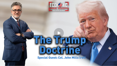 EWR347-The Implications of the Trump Doctrine | Guest Col. John Mills (ret) - Economic War Room