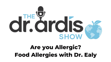 DA64-Are You Allergic - Food Allergies with Dr. Ealy - Dr. Ardis Show