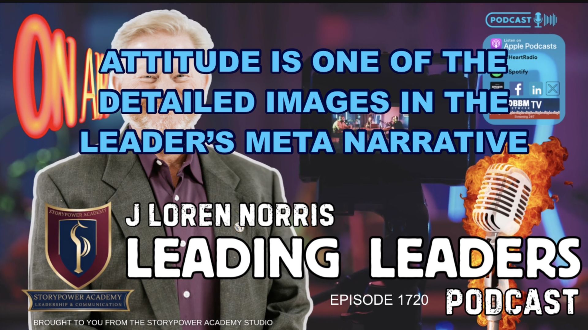LL1720-ATTITUDE IS ONE OF THE DETAILED IMAGES IN THE LEADER’S META NARRATIVE - Leading Leaders