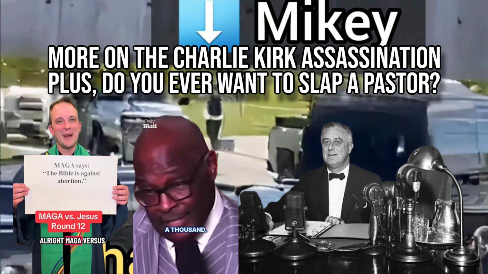 CAS23-More on the Charlie Kirk Assassination, plus, Do You Ever Want to Slap a Pastor