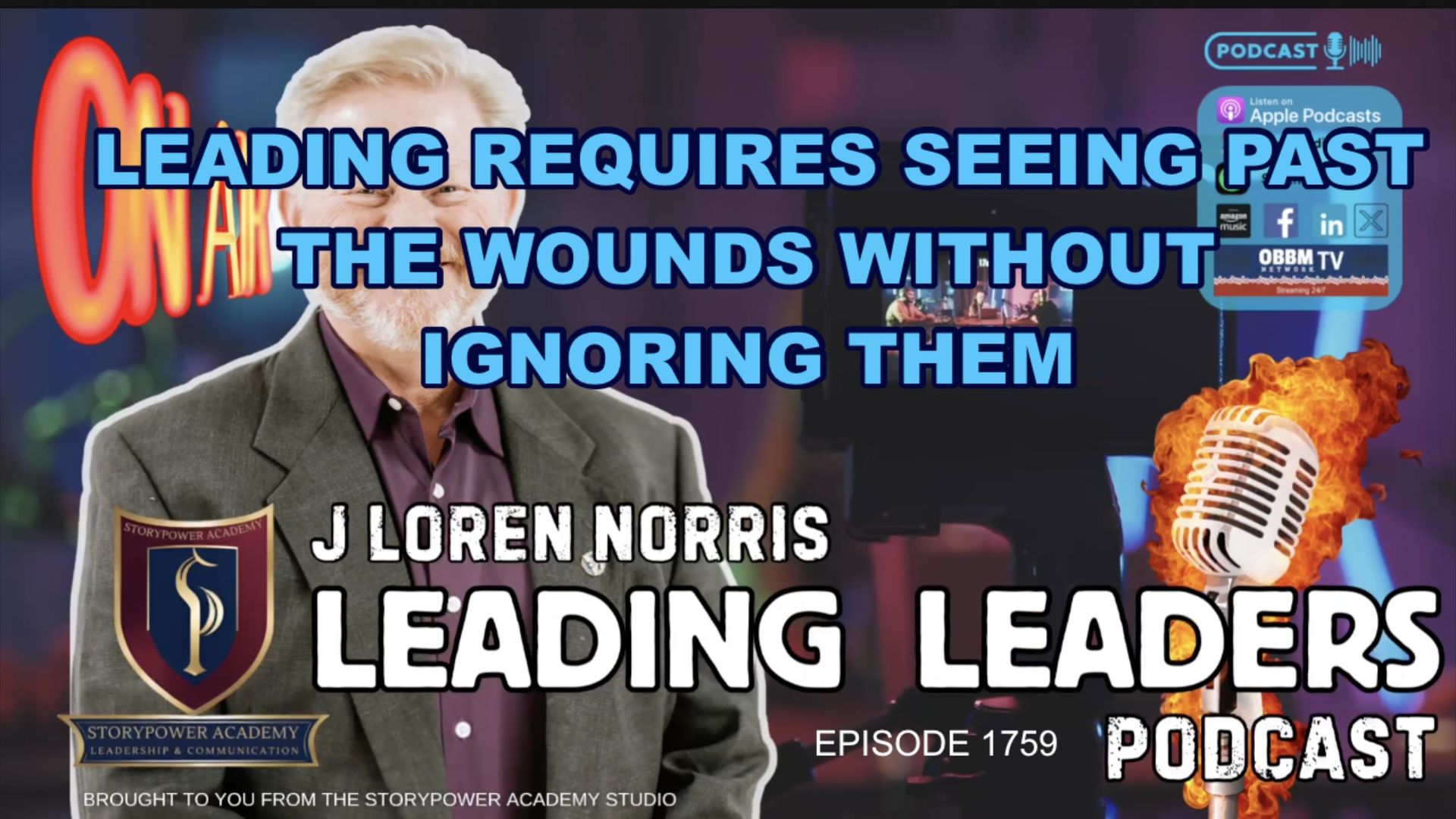 LL1759-LEADING REQUIRES SEEING PAST THE WOUNDS WITHOUT IGNORING THEM - Leading Leaders