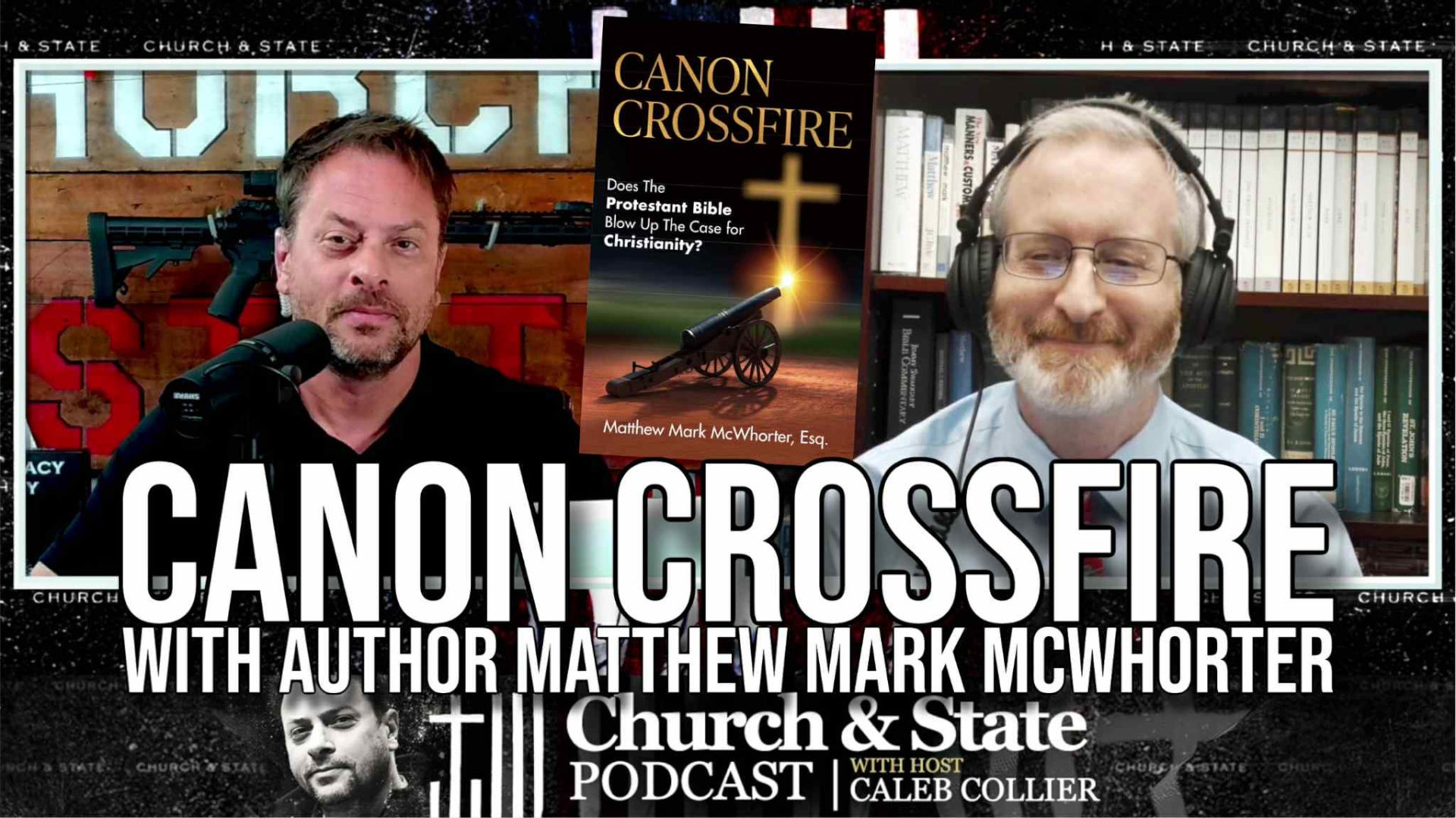 CAS13-Canon Crossfire with author Matthew Mark McWhorter - Church and State