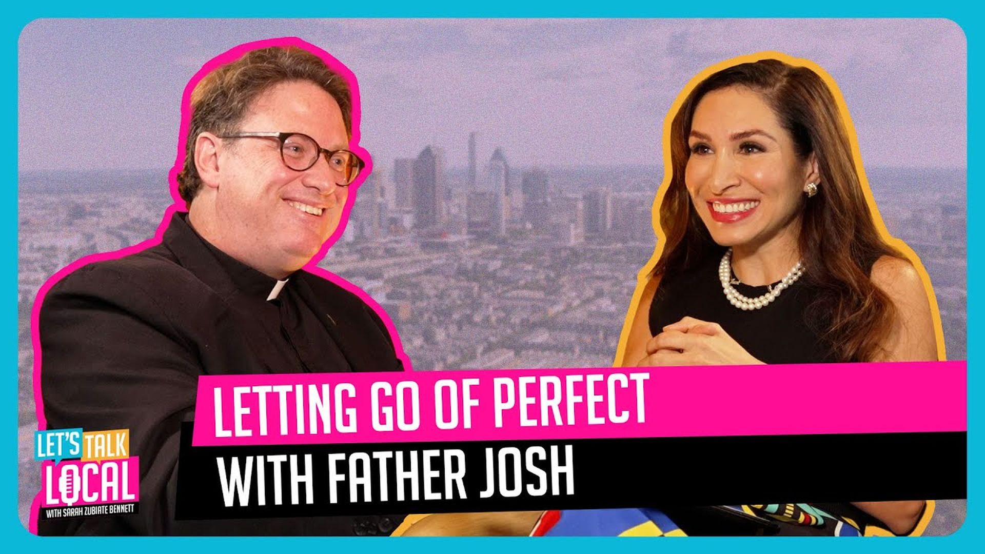 TDE61- Letting Go of Perfect with Father Josh - Let's Talk Local