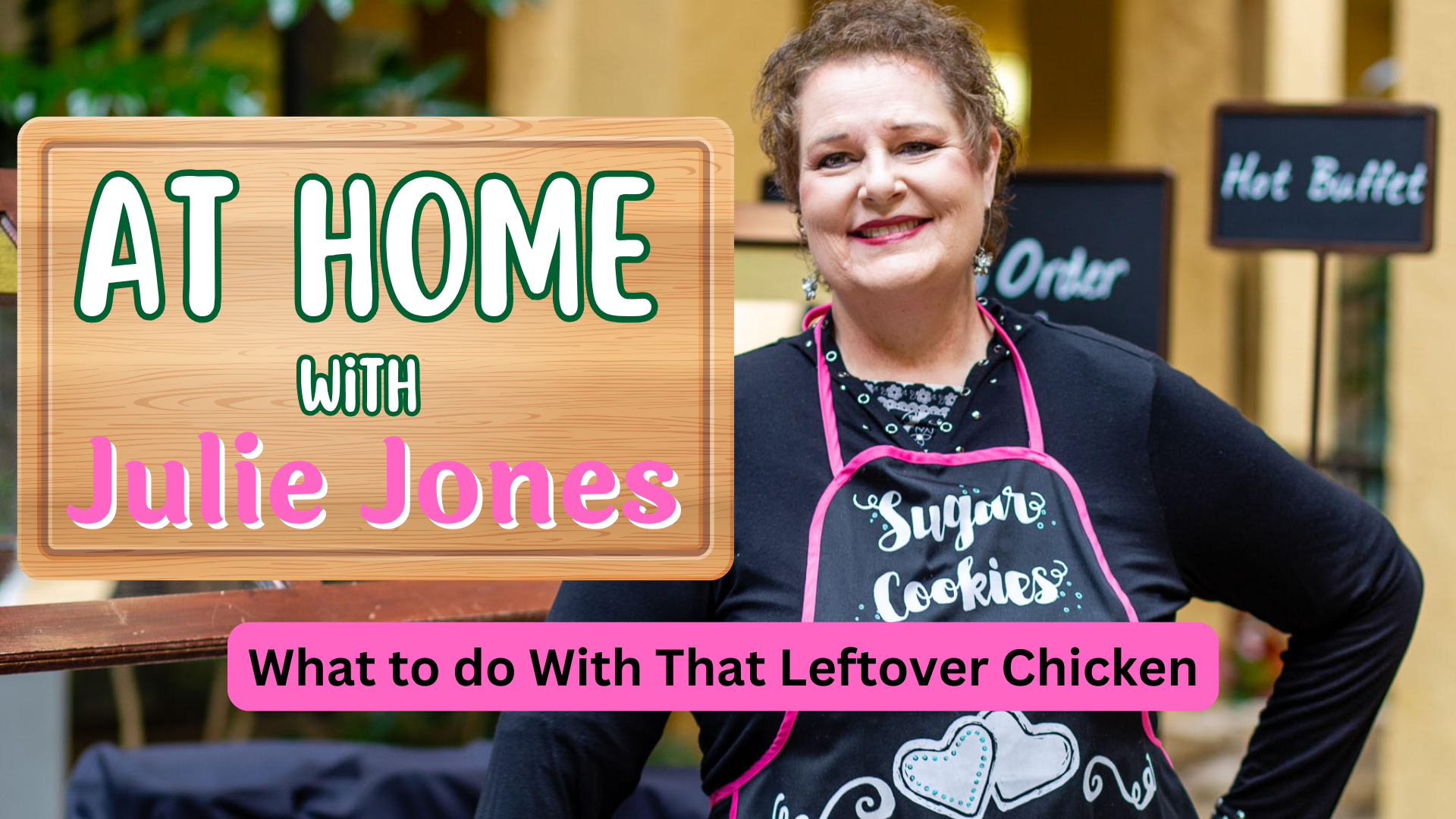 AHJ10-What To Do With That Leftover Chicken - At Home With Julie Jones