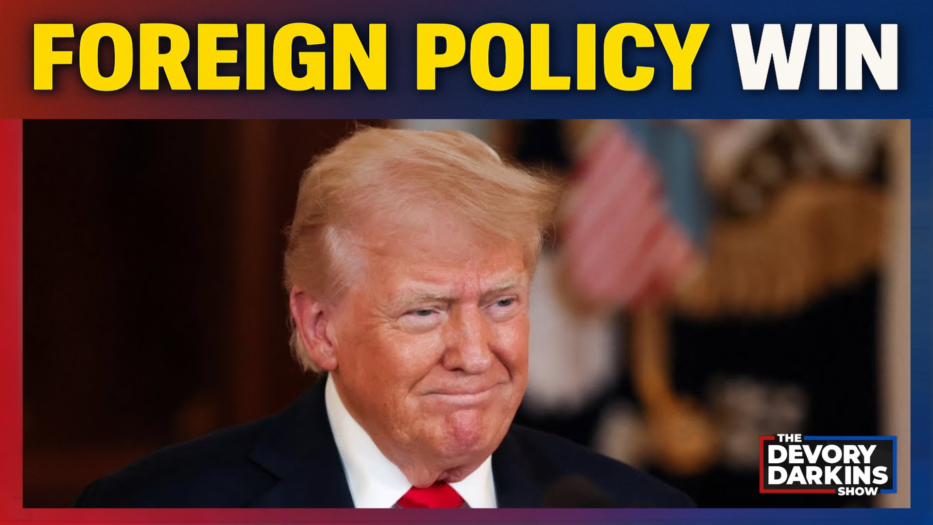 DDS284-Trump strikes foreign policy win as judge issues shocking ruling - DeVory Darkins Show