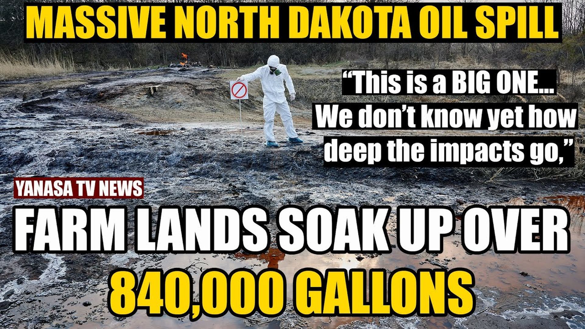 AMT424- "THIS IS A BIG ONE..." MASSIVE NORTH DAKOTA OIL SPILL "We don't know yet how deep the impacts go.' | As a Man Thinketh