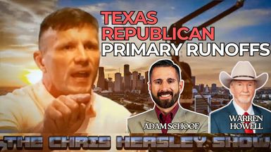 CHS68-Texas Republican Primary Runoffs - The Chris Heasley Show