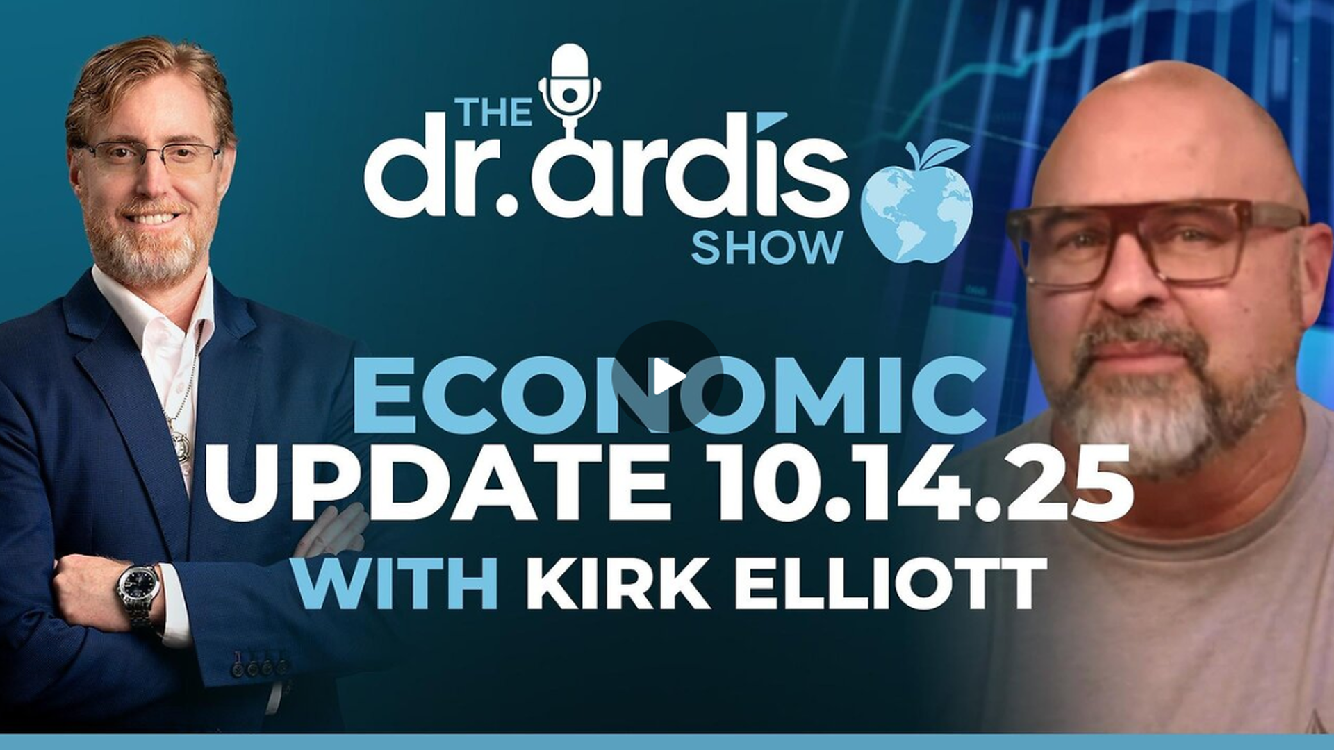 DA159- Special Episode Economic Update with Kirk Elliott - Dr. Ardis Show
