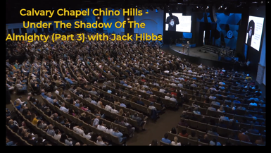 CCCH78-Under The Shadow Of The Almighty - Part 3 (Romans 117-18) - Jack Hibbs