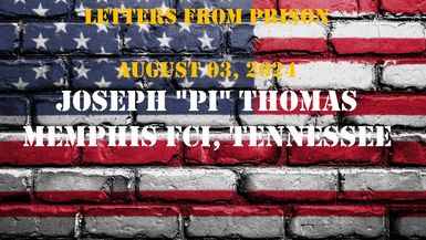 LFP 07 - Joe "PI" Thomas - J6 Letters from Prison