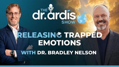 DA164- Releasing Trapped Emotions Dr. Bradley Nelson - Dr. Ardis Show
