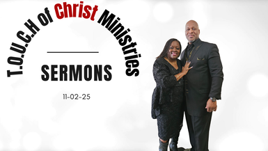 TOCM1-T.O.U.C.H of Christ Ministries - Nov 2nd, 2025