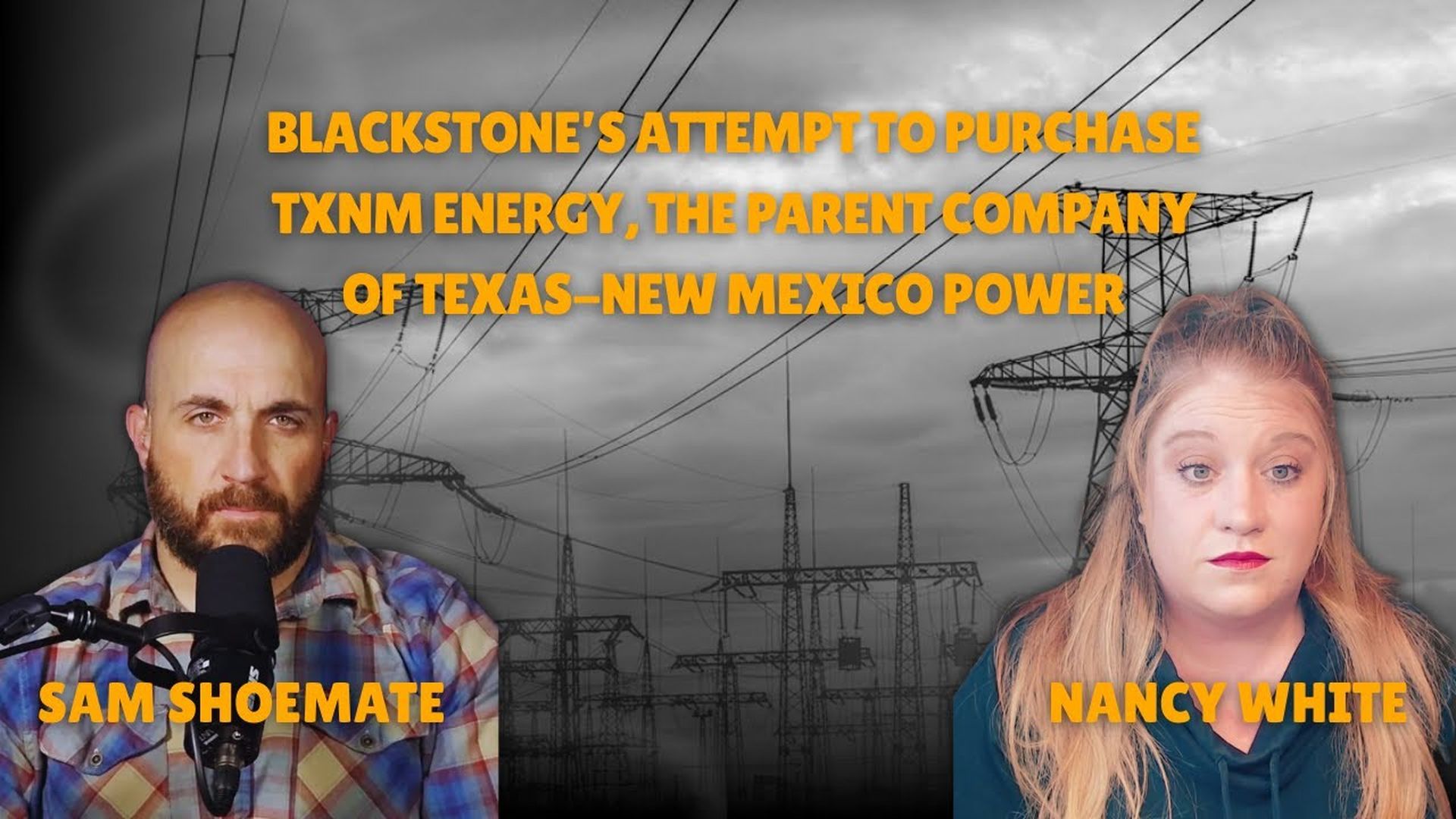 SS2 - Blackstone’s Attempt to Purchase TXNM Energy, the Parent Company of Texas-New Mexico Power - Sam Shoemate Podcast