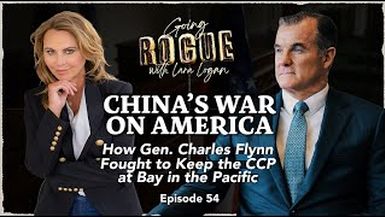 GR54 - CHINA’S WAR ON AMERICA with General Charles Flynn-  Going Rogue With Lara Logan