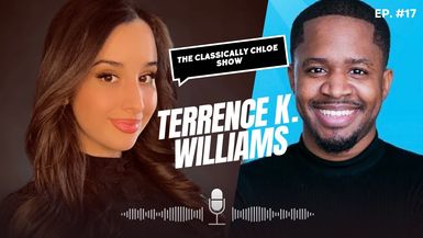 CCS017 - Guest Terrence K Williams - The Classically Chloe Show