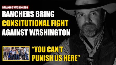 AMT470- BREAKING: Ranchers Challenge Washington  | As a Man Thinketh