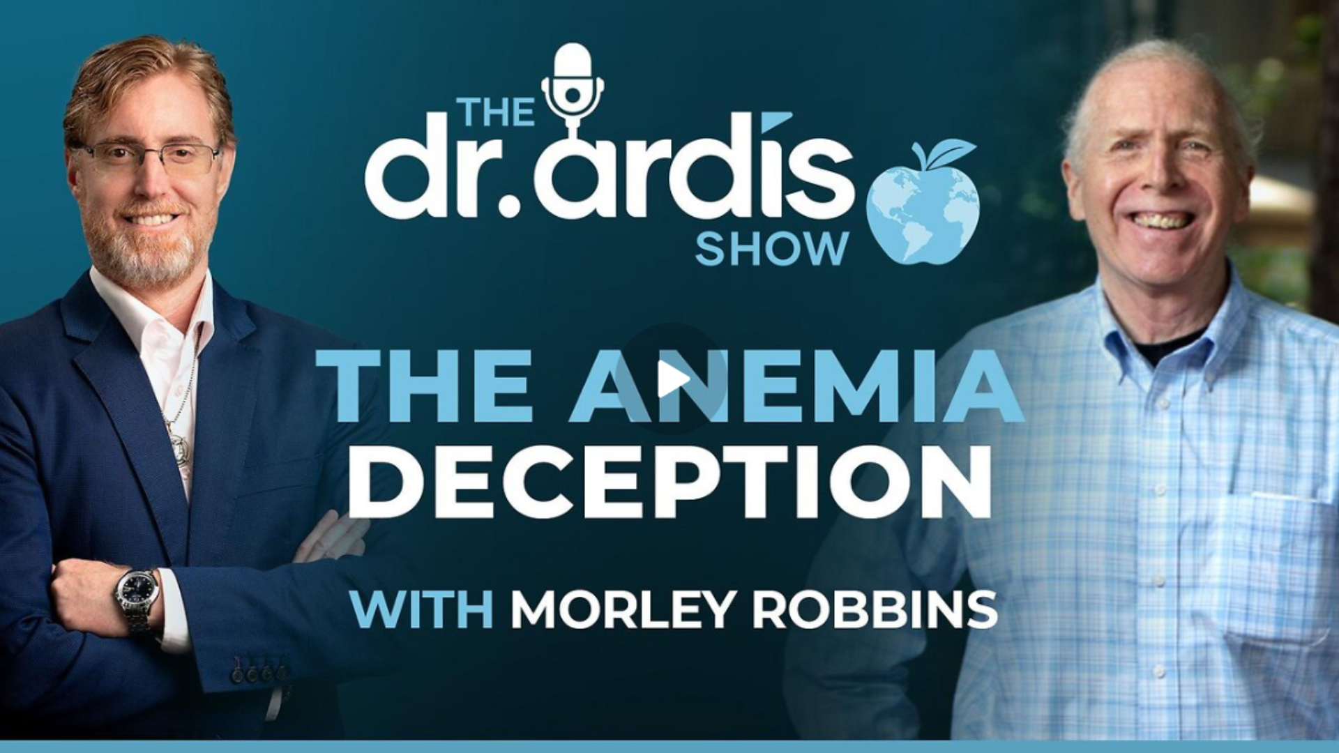 DA132-The Anemia Deception w/ Morley Robbins - Dr. Ardis Show