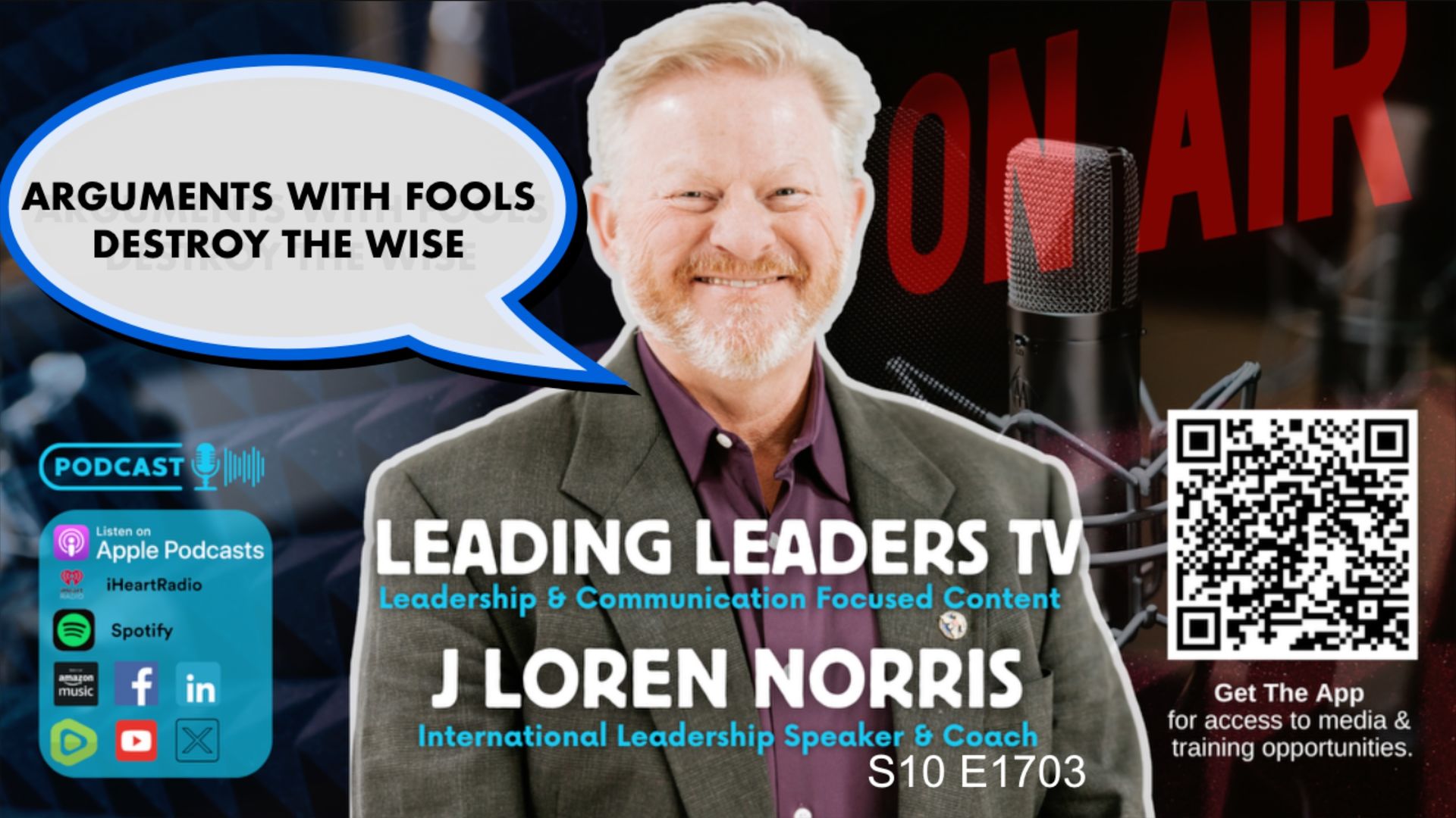 LL298- Arguments with fools, Destroy the Wise - Leading Leaders