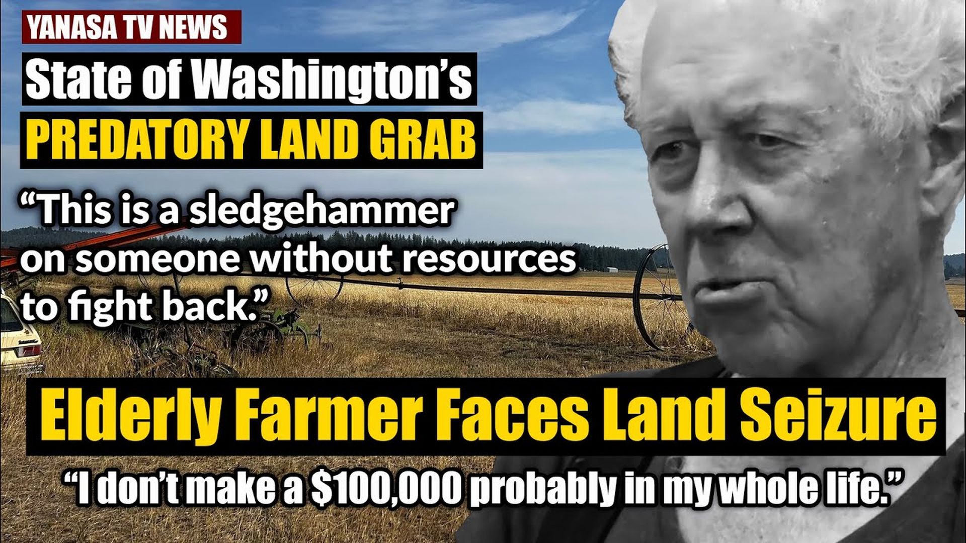 AMT425- 85 Year Old Elderly Farmer Faces Land Seizure: State of Washington’s Predatory Land Grab| As a Man Thinketh