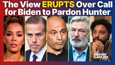 DDS043-The View ERUPTS Over Call for Biden to Pardon His Son - The DeVory Darkins Show