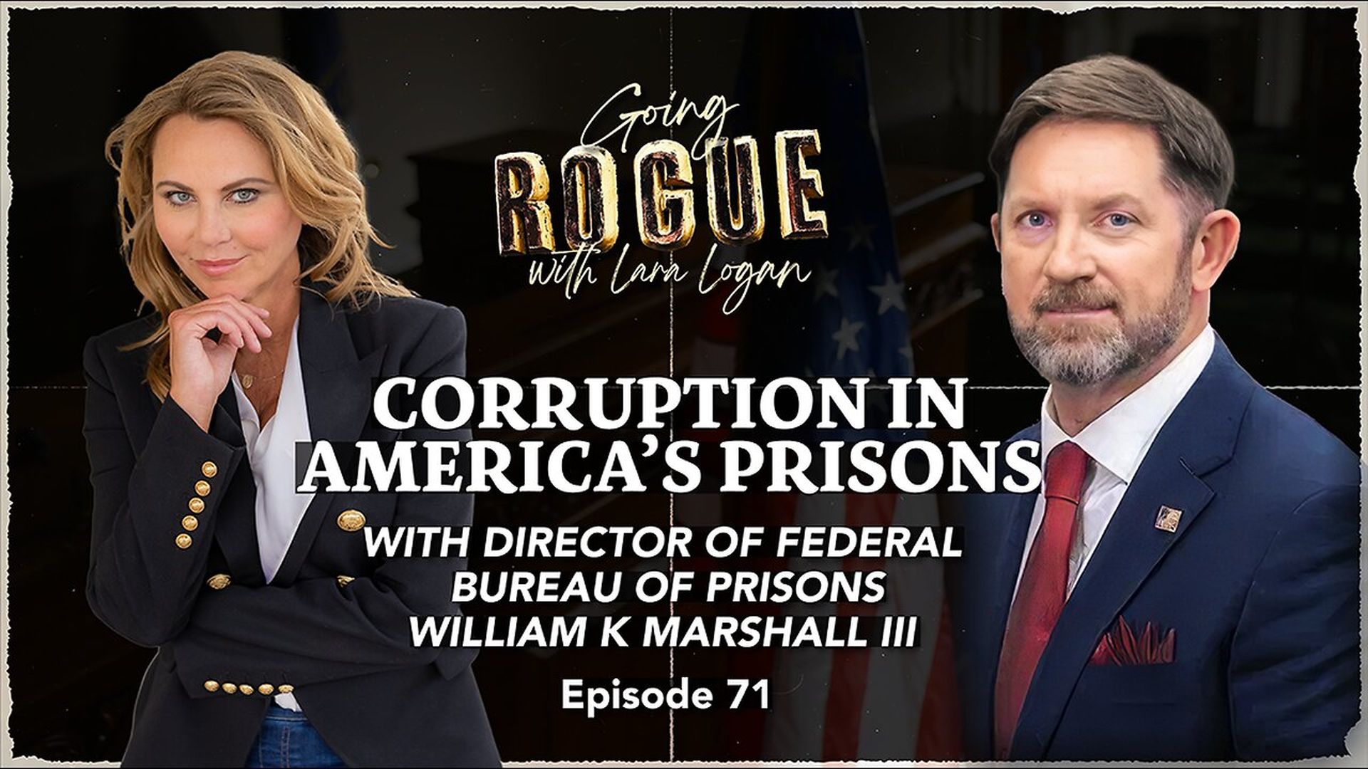 GR74-CORRUPTION IN AMERICA S PRISONS Ep71 Going Rogue with Lara Logan - Going Rogue with Lara Logan