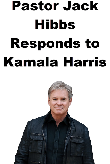 Pastor Jack Hibbs Responds to Kamala Harris