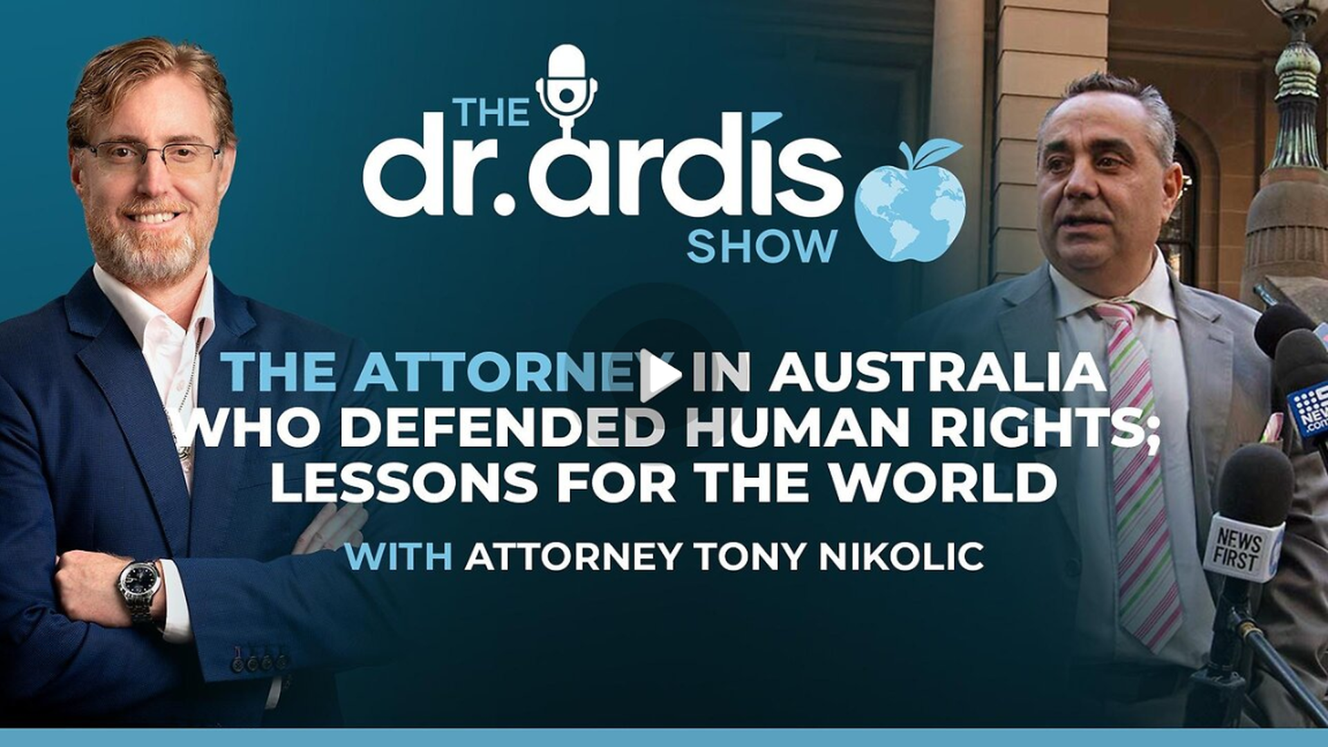 DA163- Tony Nikolic The Attorney Defended Human Rights  - Dr. Ardis Show