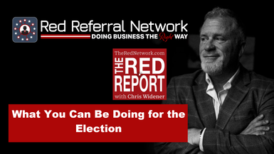 TRR30- The Most Important Thing You Can Be Doing for the Election - The Red Report