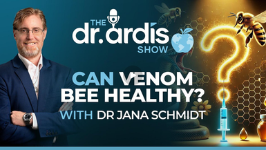 DA138- Can Venom Bee Healthy with Dr. Jana Schmidt  - Dr. Ardis Show