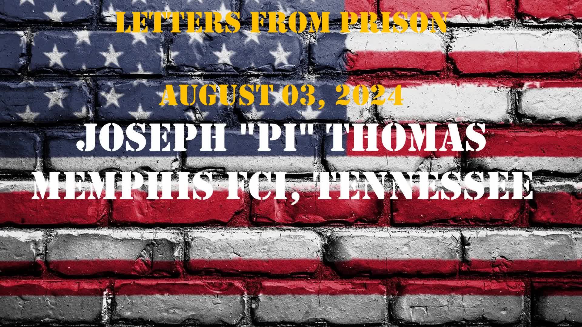 LFP 07 - Joe "PI" Thomas - J6 Letters from Prison