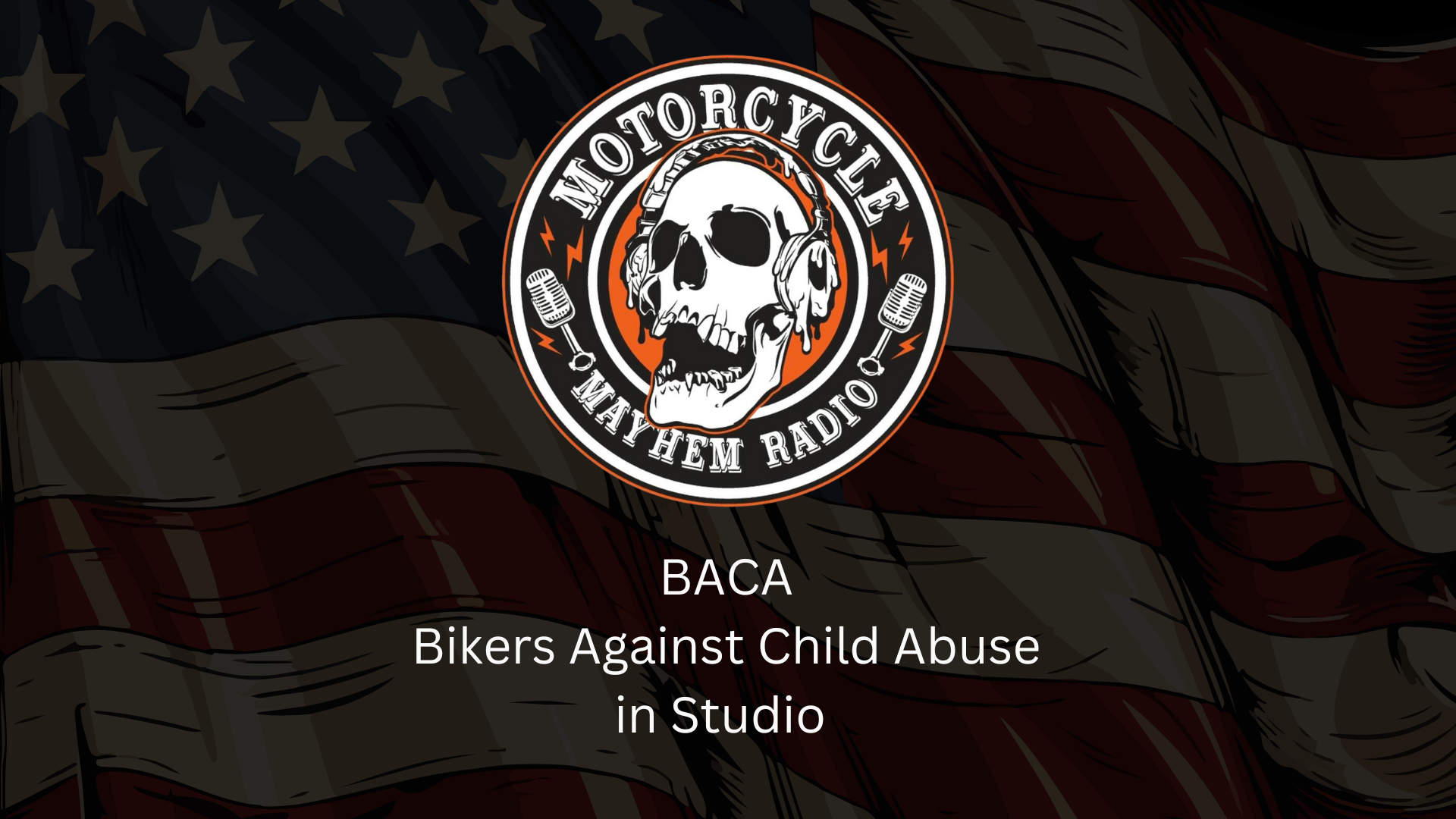 MM19-BACA Bikers Against Child Abuse - Motorcycle Mayhem Radio