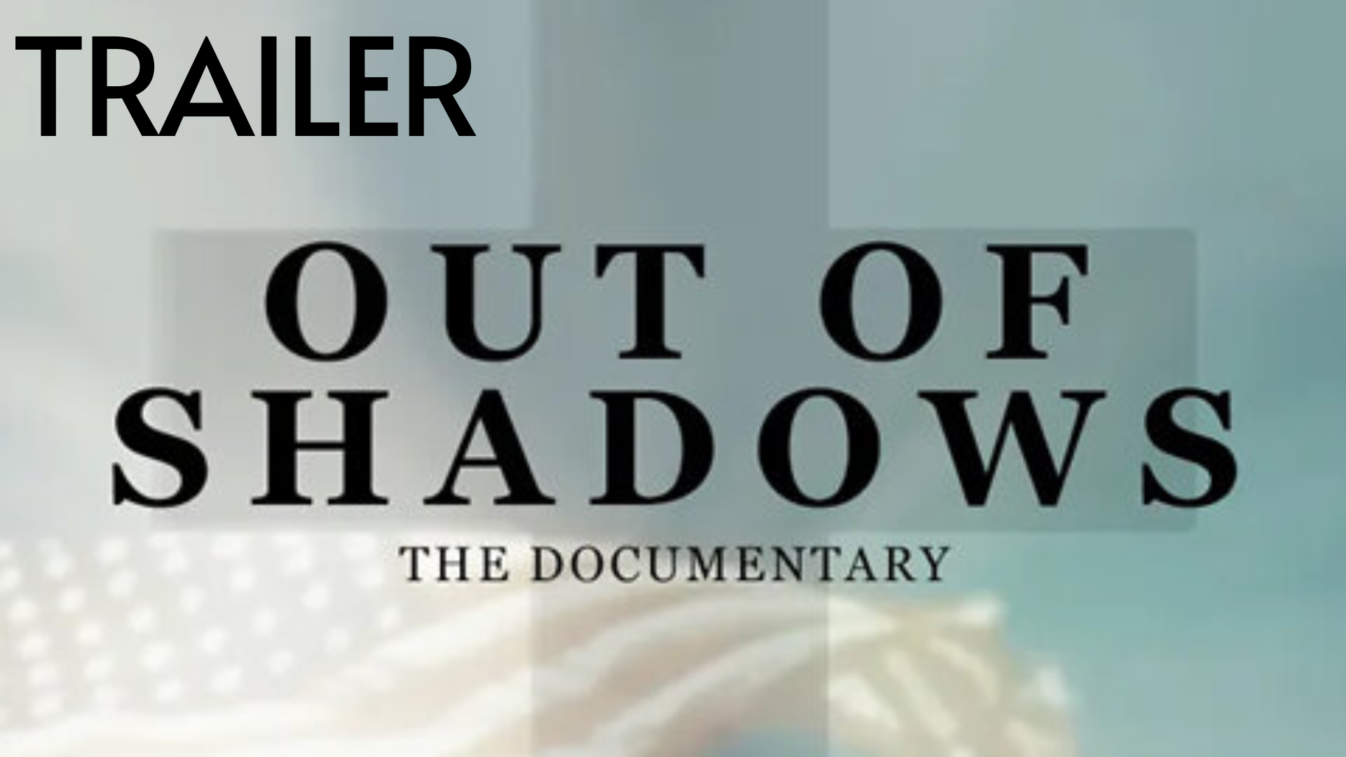 Trailer-Out of the Shadows