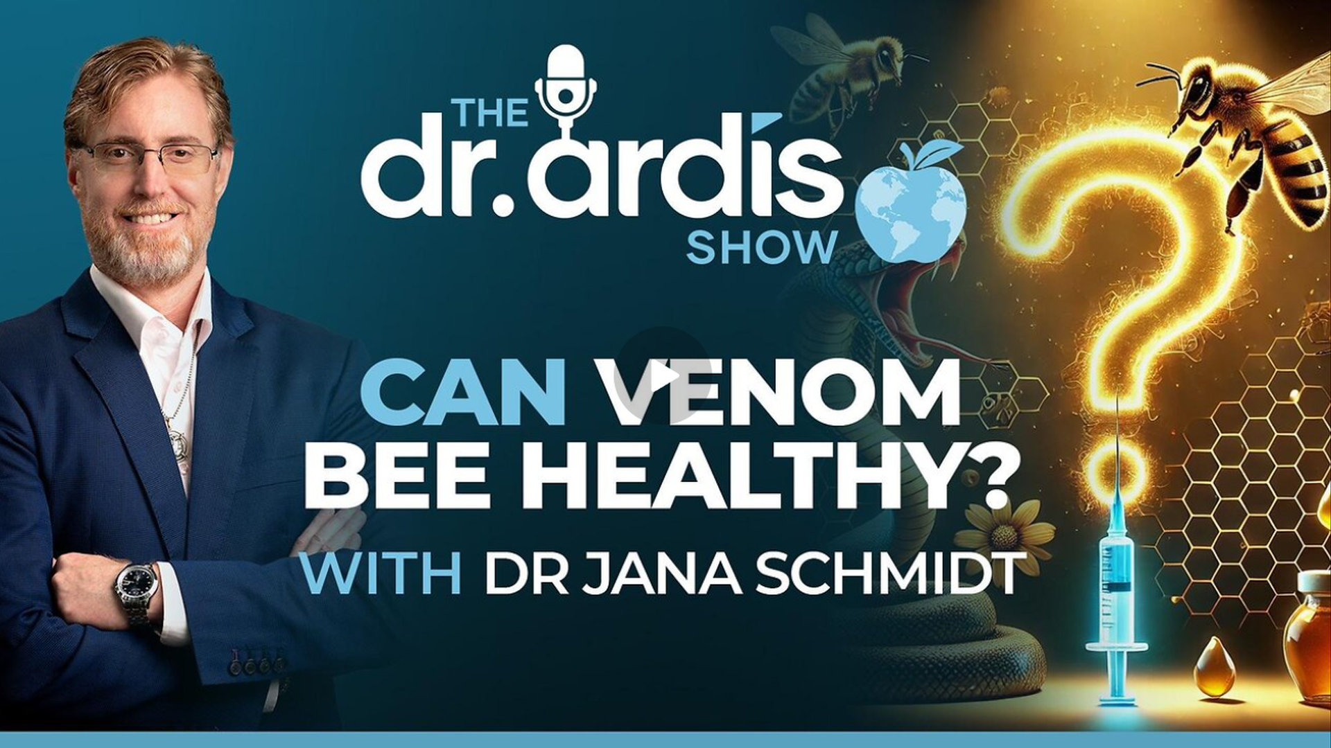 DA138- Can Venom Bee Healthy with Dr. Jana Schmidt - Dr. Ardis Show